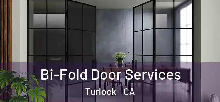  Bi-Fold Door Services Turlock - CA