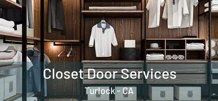 Closet Door Services Turlock - CA