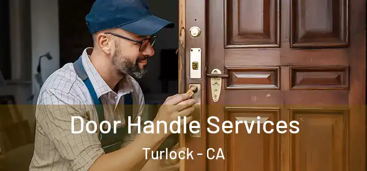 Door Handle Services Turlock - CA