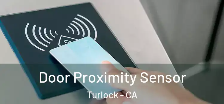 Door Proximity Sensor Turlock - CA