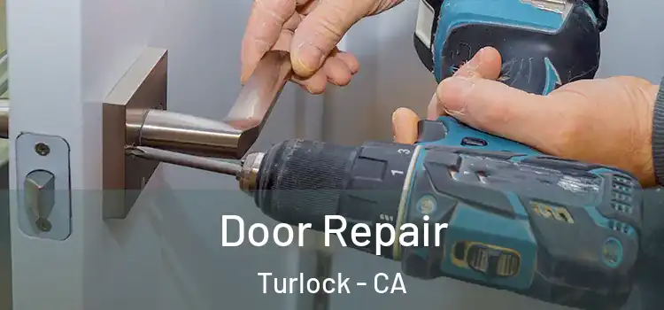  Door Repair Turlock - CA