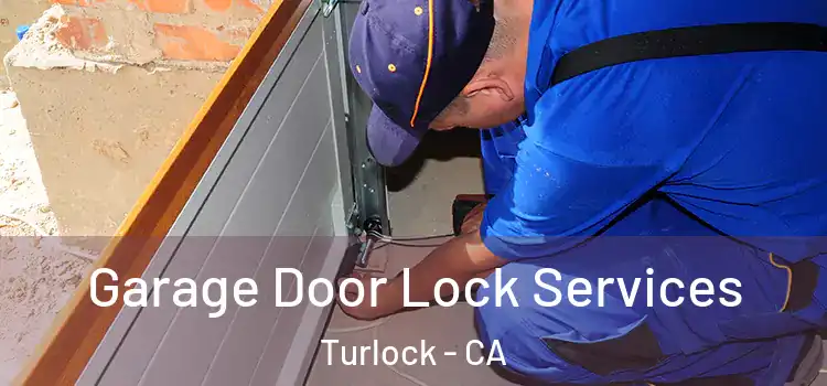 Garage Door Lock Services Turlock - CA