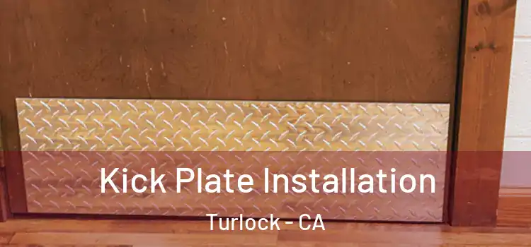 Kick Plate Installation Turlock - CA