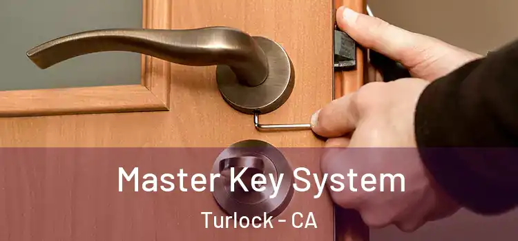  Master Key System Turlock - CA