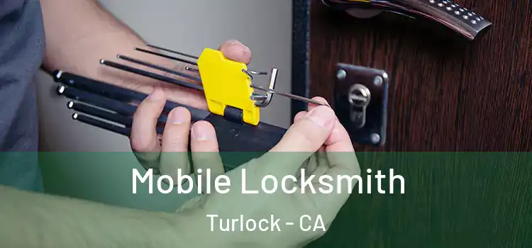  Mobile Locksmith Turlock - CA