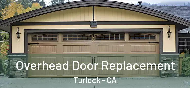  Overhead Door Replacement Turlock - CA
