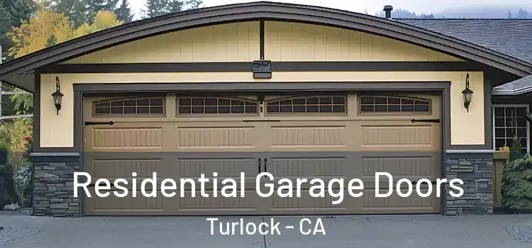  Residential Garage Doors Turlock - CA