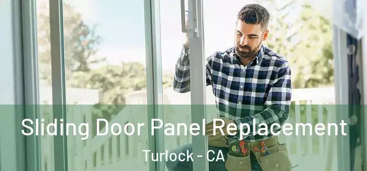 Sliding Door Panel Replacement Turlock - CA