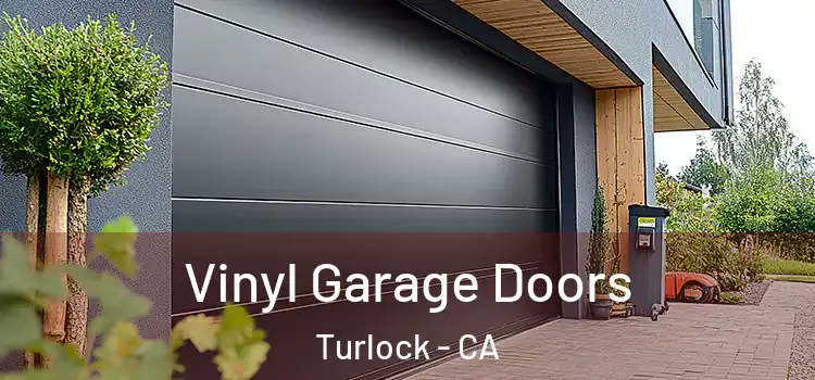  Vinyl Garage Doors Turlock - CA